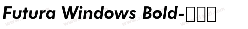 Futura Windows Bold字体转换 Futura Windows Bold字体转换